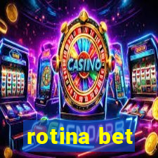 rotina bet